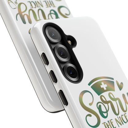 Samsung Tough Case - Sorry the Nice Nurse is on Vacation - White