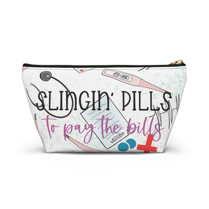 Accessory Pouch w T-bottom - Slingin' Pills to Pay the bills