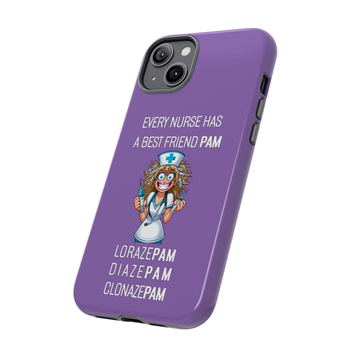 Nurse iPhone Tough Case - Every Nurse Has a Friend Named PAM Design (4) - Light Purple