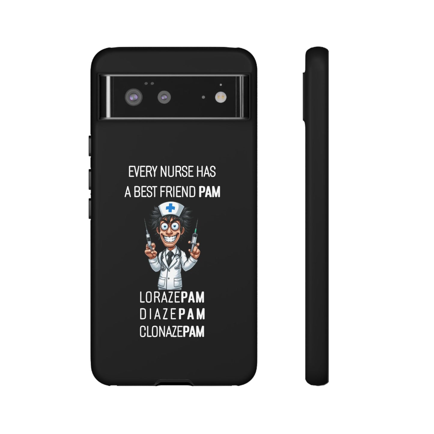 Nurse Google Pixel Tough Case - Every Nurse Has a Friend Named PAM Design (5) - Black