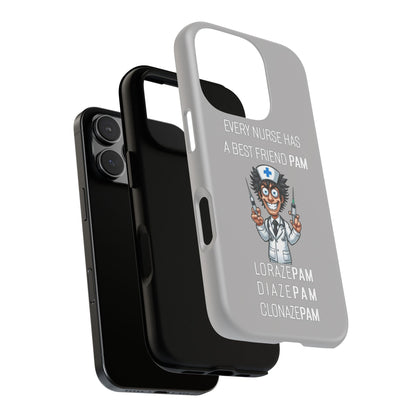 Nurse iPhone Tough Case - Every Nurse Has a Friend Named PAM Design (5) - Light Grey