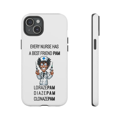 Nurse iPhone Tough Case - Every Nurse Has a Friend Named PAM Design (5) - White