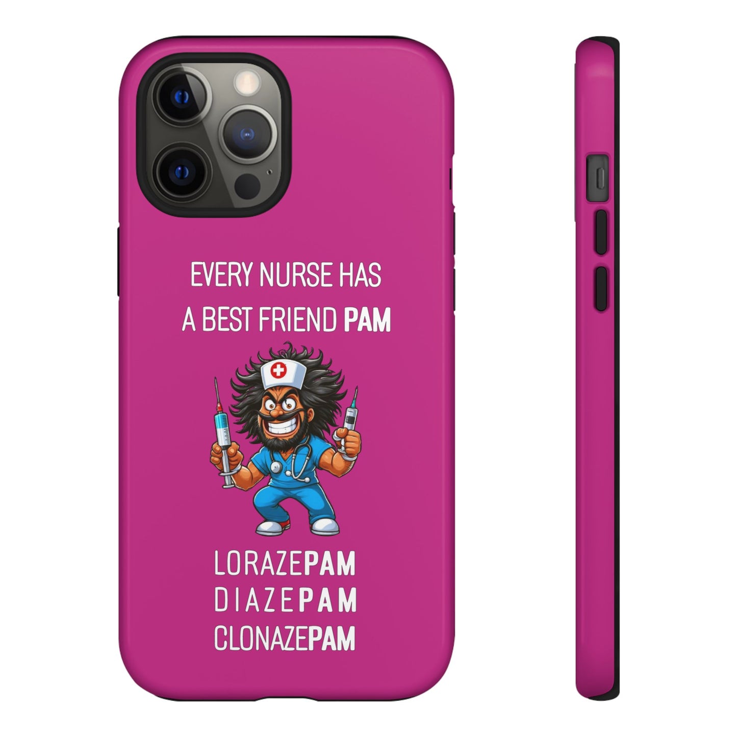 Nurse iPhone Tough Case - Every Nurse Has a Friend Named PAM Design (6) - Pink