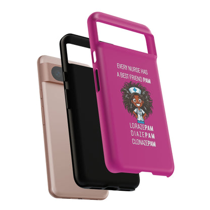 Nurse Google Pixel Tough Case - Every Nurse Has a Friend Named PAM Design (2) - Pink