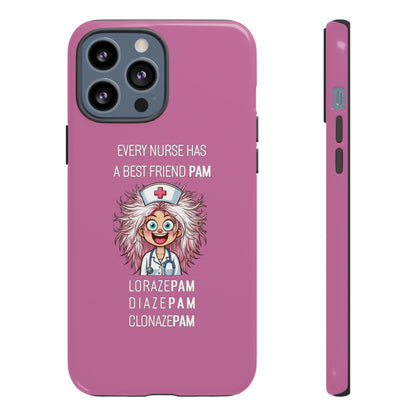 Nurse iPhone Tough Case - Every Nurse Has a Friend Named PAM Design (1) - Light Pink