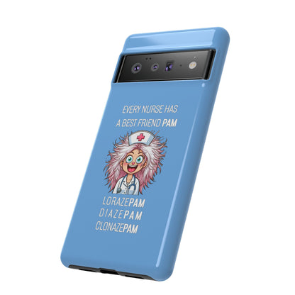 Nurse Google Pixel Tough Case - Every Nurse Has a Friend Named PAM Design (1) - Light Blue