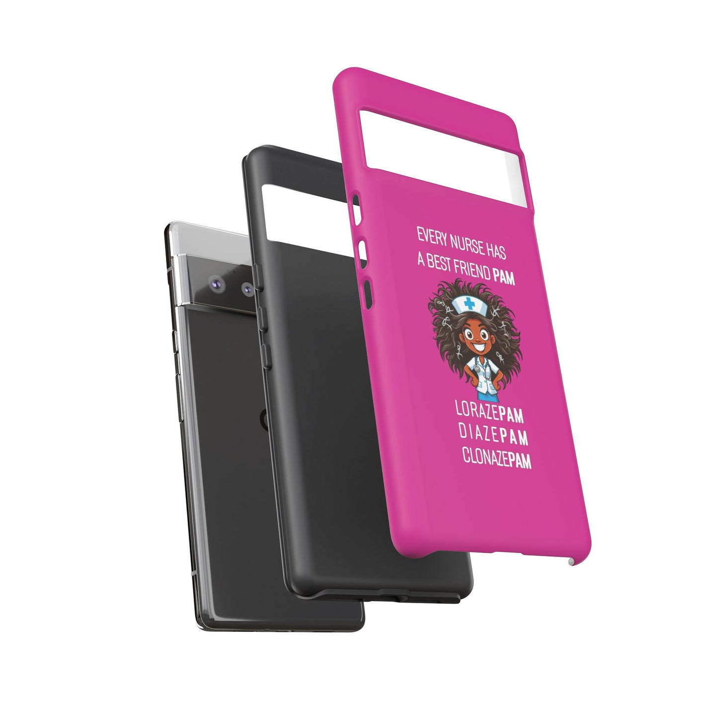 Nurse Google Pixel Tough Case - Every Nurse Has a Friend Named PAM Design (2) - Pink