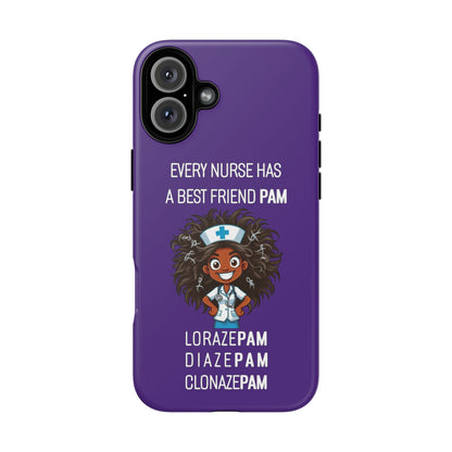 Nurse iPhone Tough Case - Every Nurse Has a Friend Named PAM Design (2) - Dark Purple