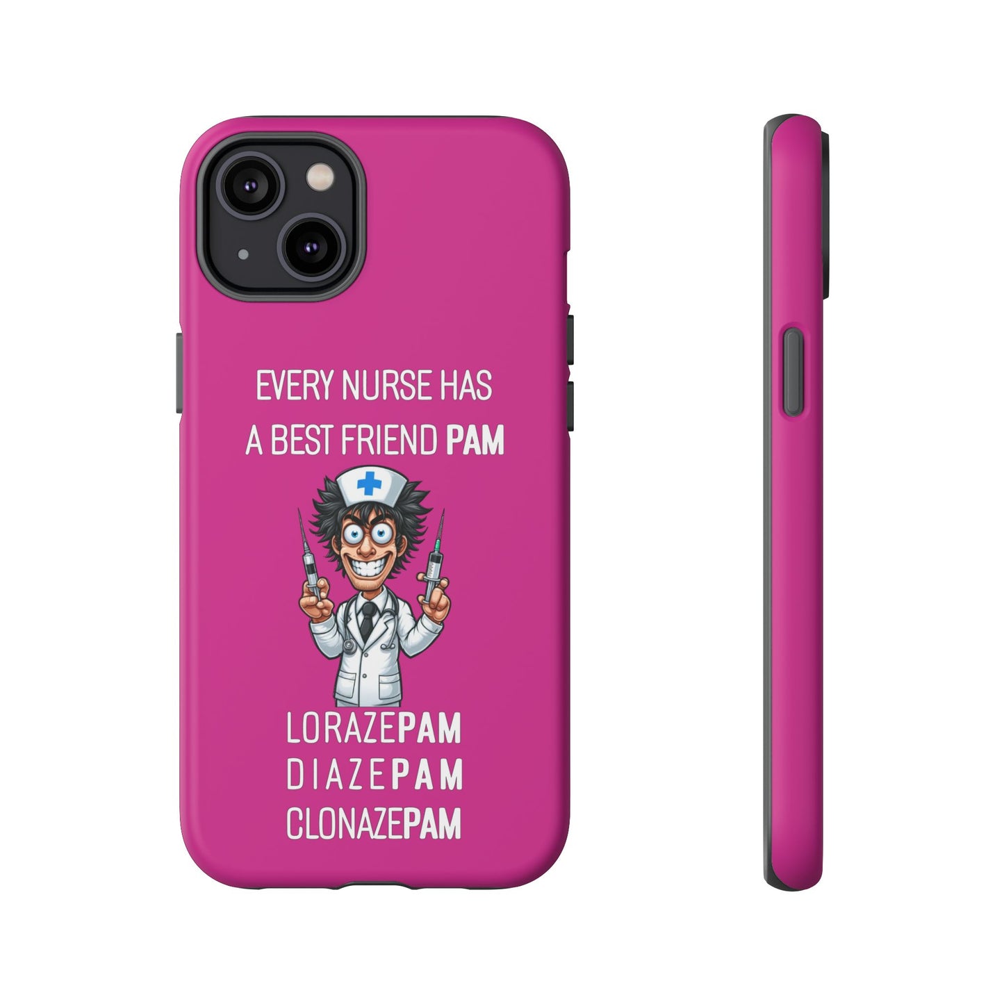 Nurse iPhone Tough Case - Every Nurse Has a Friend Named PAM Design (5) - Pink