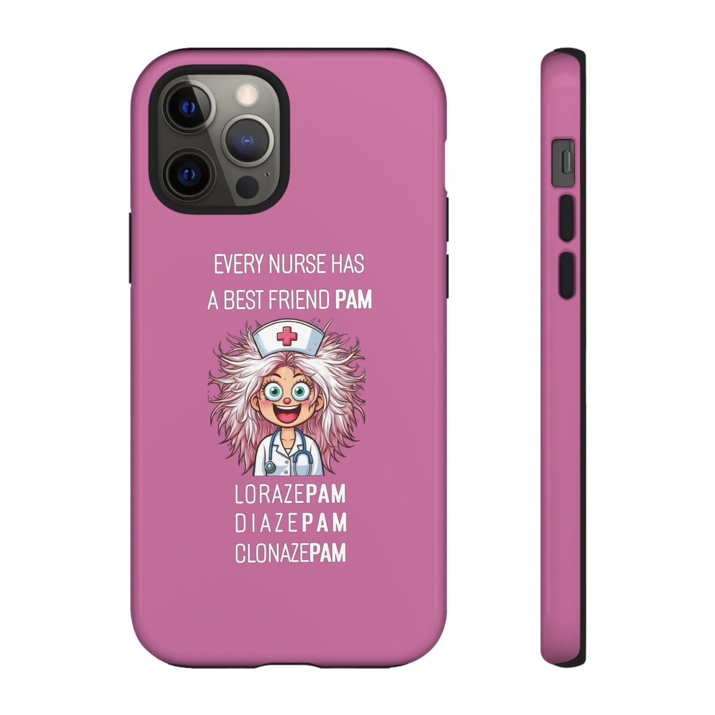 Nurse iPhone Tough Case - Every Nurse Has a Friend Named PAM Design (1) - Light Pink