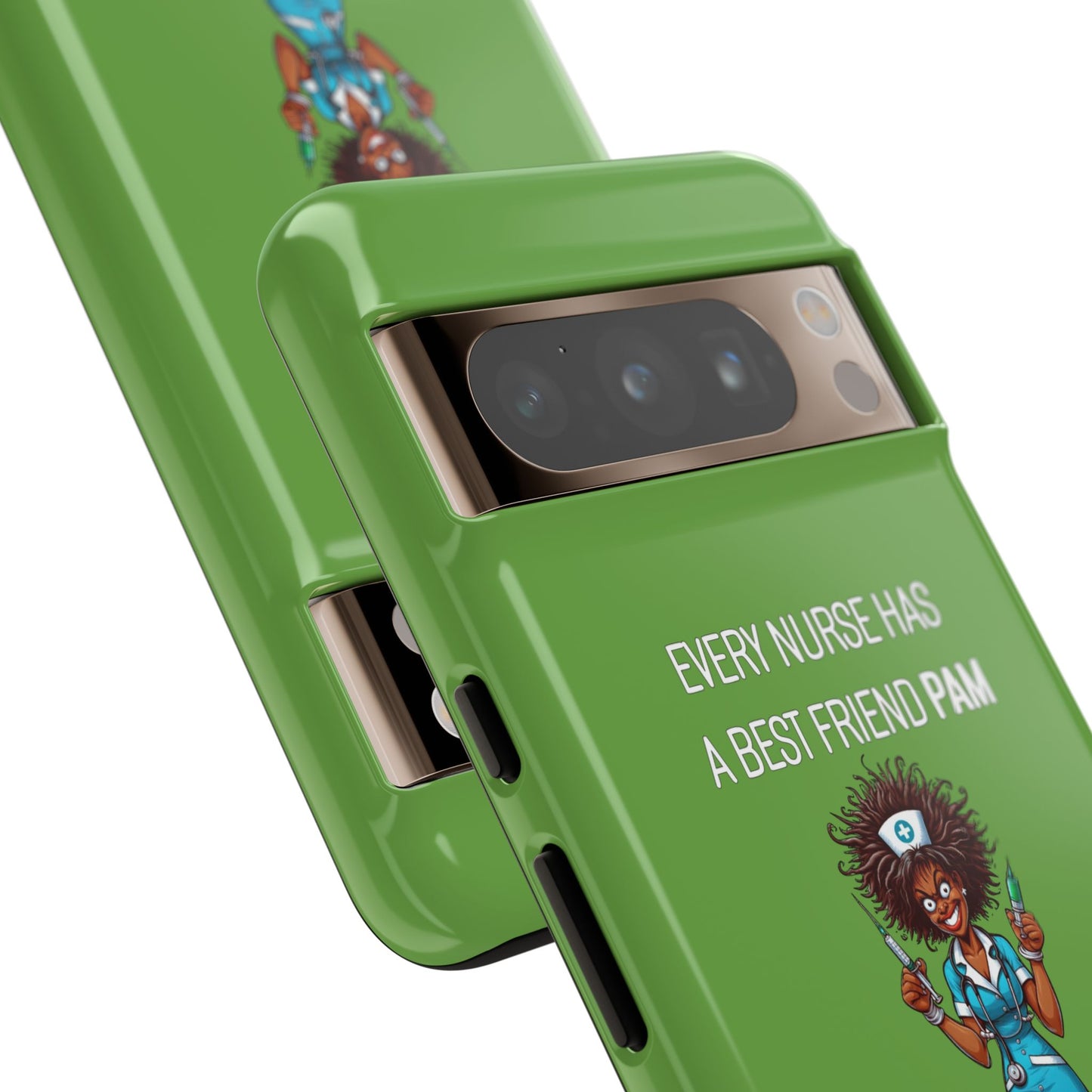 Nurse Google Pixel Tough Case - Every Nurse Has a Friend Named PAM Design (3) - Green