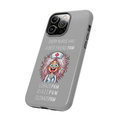 Nurse iPhone Tough Case - Every Nurse Has a Friend Named PAM Design (1) - Light Grey