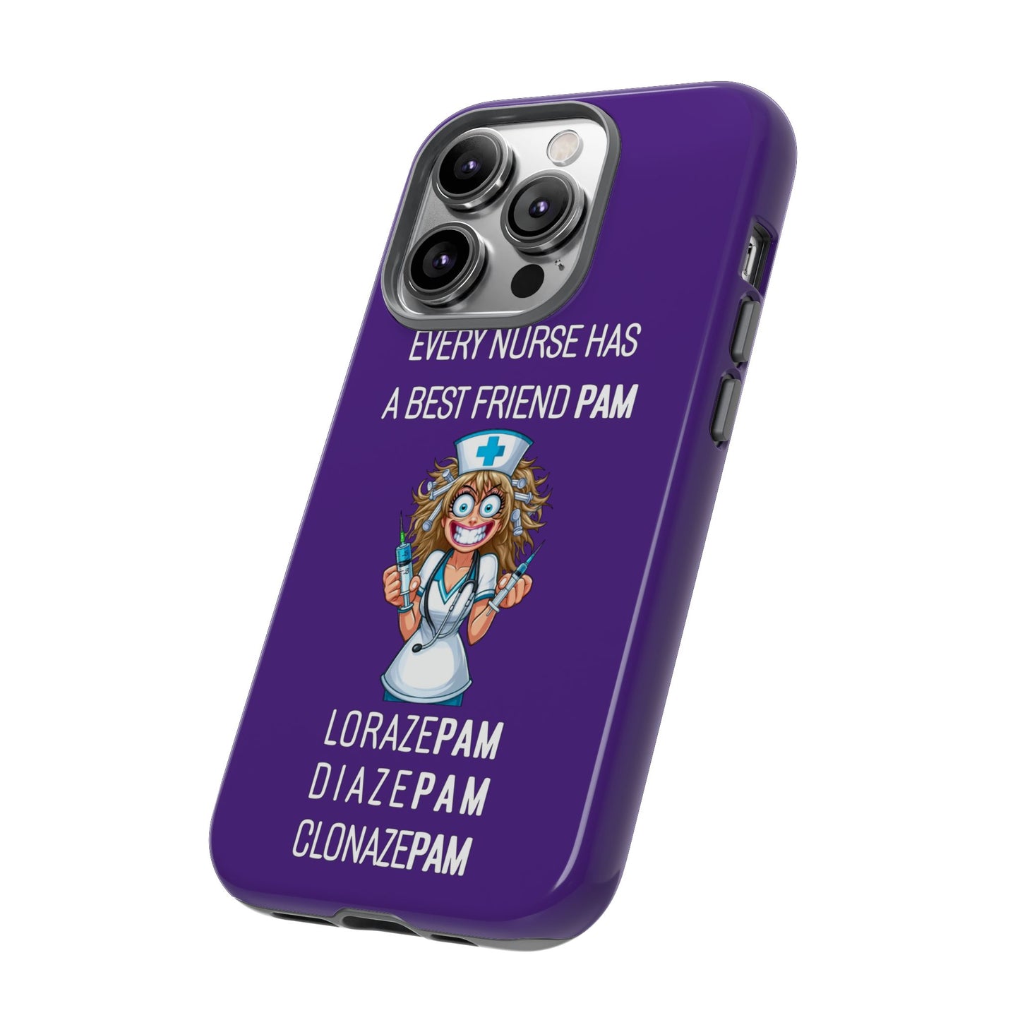 Nurse iPhone Tough Case - Every Nurse Has a Friend Named PAM Design (4) - Dark Purple