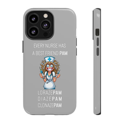 Nurse iPhone Tough Case - Every Nurse Has a Friend Named PAM Design (4) - Light Grey