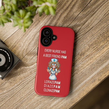 Nurse iPhone Tough Case - Every Nurse Has a Friend Named PAM Design (4) - Dark Red