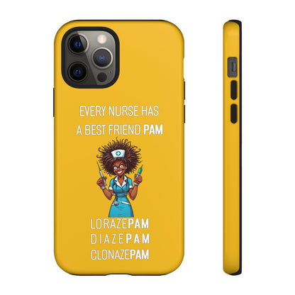 Nurse iPhone Tough Case - Every Nurse Has a Friend Named PAM Design (3) - Yellow