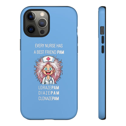 Nurse iPhone Tough Case - Every Nurse Has a Friend Named PAM Design (1) - Light Blue