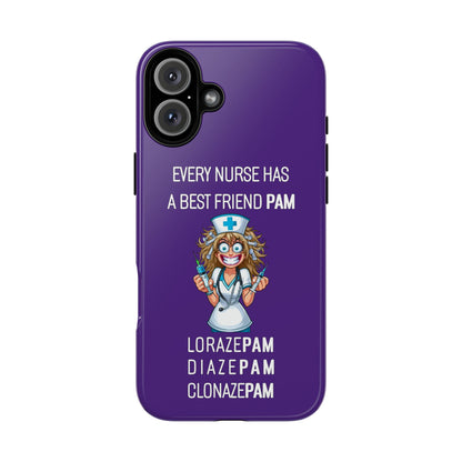 Nurse iPhone Tough Case - Every Nurse Has a Friend Named PAM Design (4) - Dark Purple