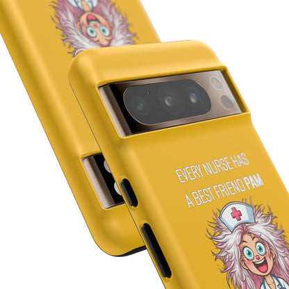 Nurse Google Pixel Tough Case - Every Nurse Has a Friend Named PAM Design (1) - Yellow