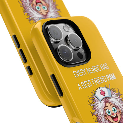 Nurse iPhone Tough Case - Every Nurse Has a Friend Named PAM Design (1) - Yellow