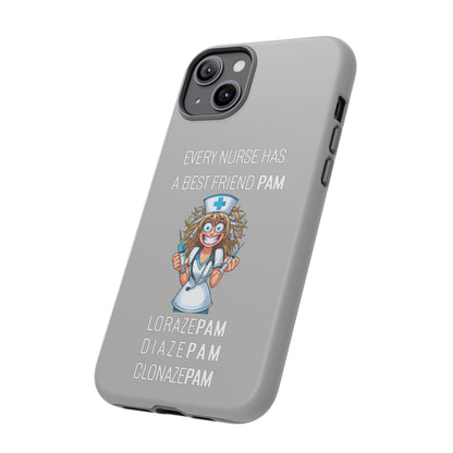 Nurse iPhone Tough Case - Every Nurse Has a Friend Named PAM Design (4) - Light Grey