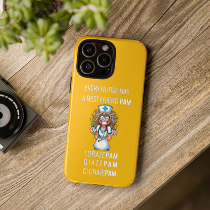 Nurse iPhone Tough Case - Every Nurse Has a Friend Named PAM Design (4) - Yellow