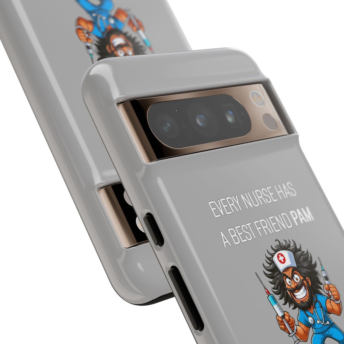 Nurse Google Pixel Tough Case - Every Nurse Has a Friend Named PAM Design (6) - Light Grey