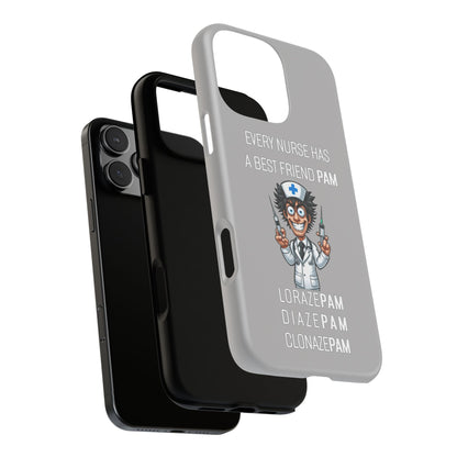 Nurse iPhone Tough Case - Every Nurse Has a Friend Named PAM Design (5) - Light Grey