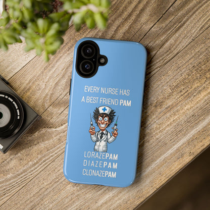 Nurse iPhone Tough Case - Every Nurse Has a Friend Named PAM Design (5) - Light Blue