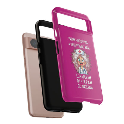 Nurse Google Pixel Tough Case - Every Nurse Has a Friend Named PAM Design (1) - Pink