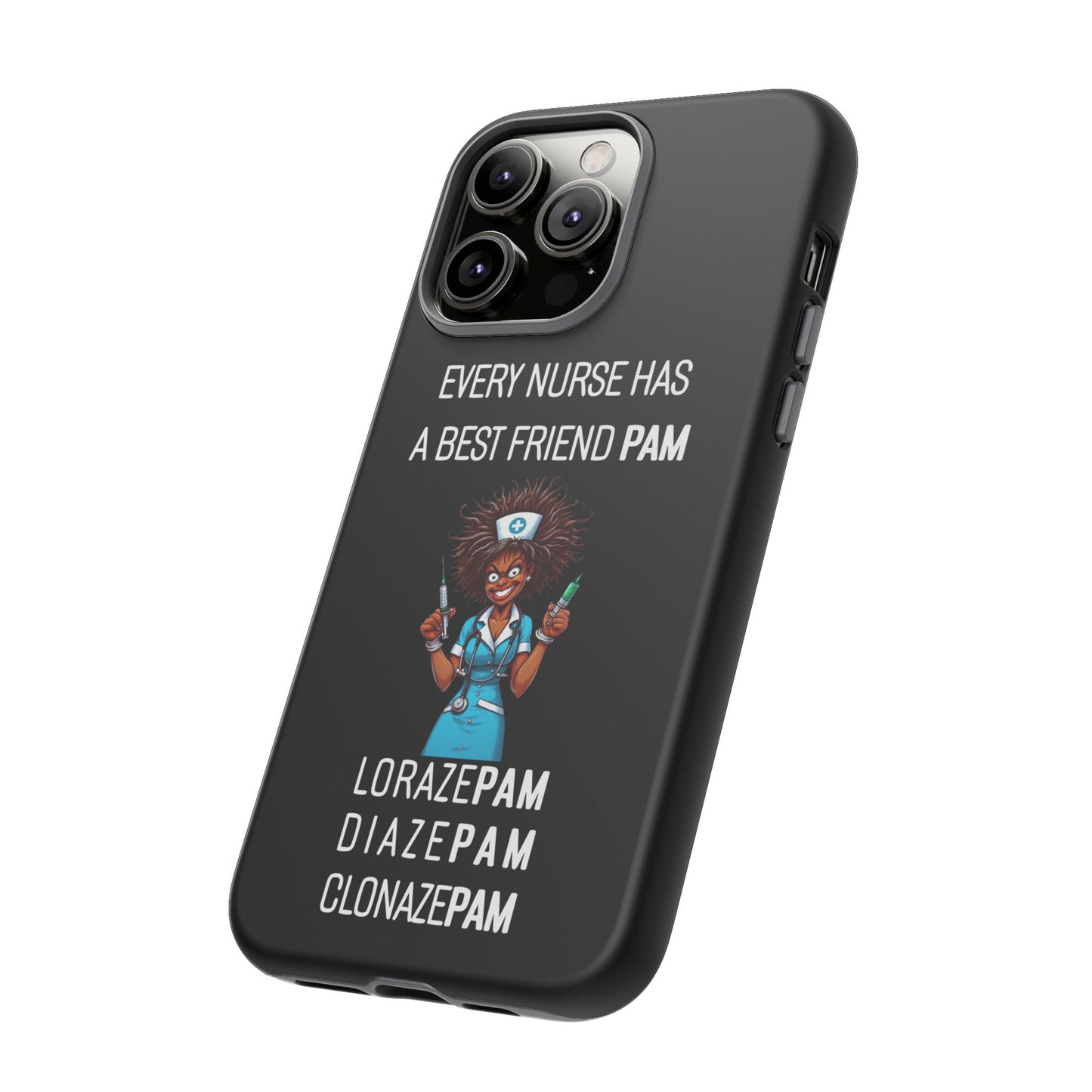 Nurse iPhone Tough Case - Every Nurse Has a Friend Named PAM Design (3) - Black