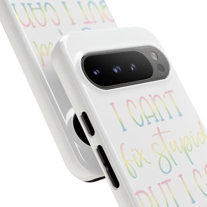 Google Pixel Tough Case - I Can't Fix Stupid But I Can Sedate It - White