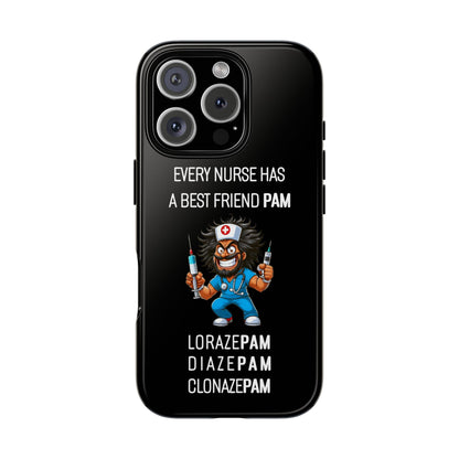 Nurse iPhone Tough Case - Every Nurse Has a Friend Named PAM Design (6) - Black