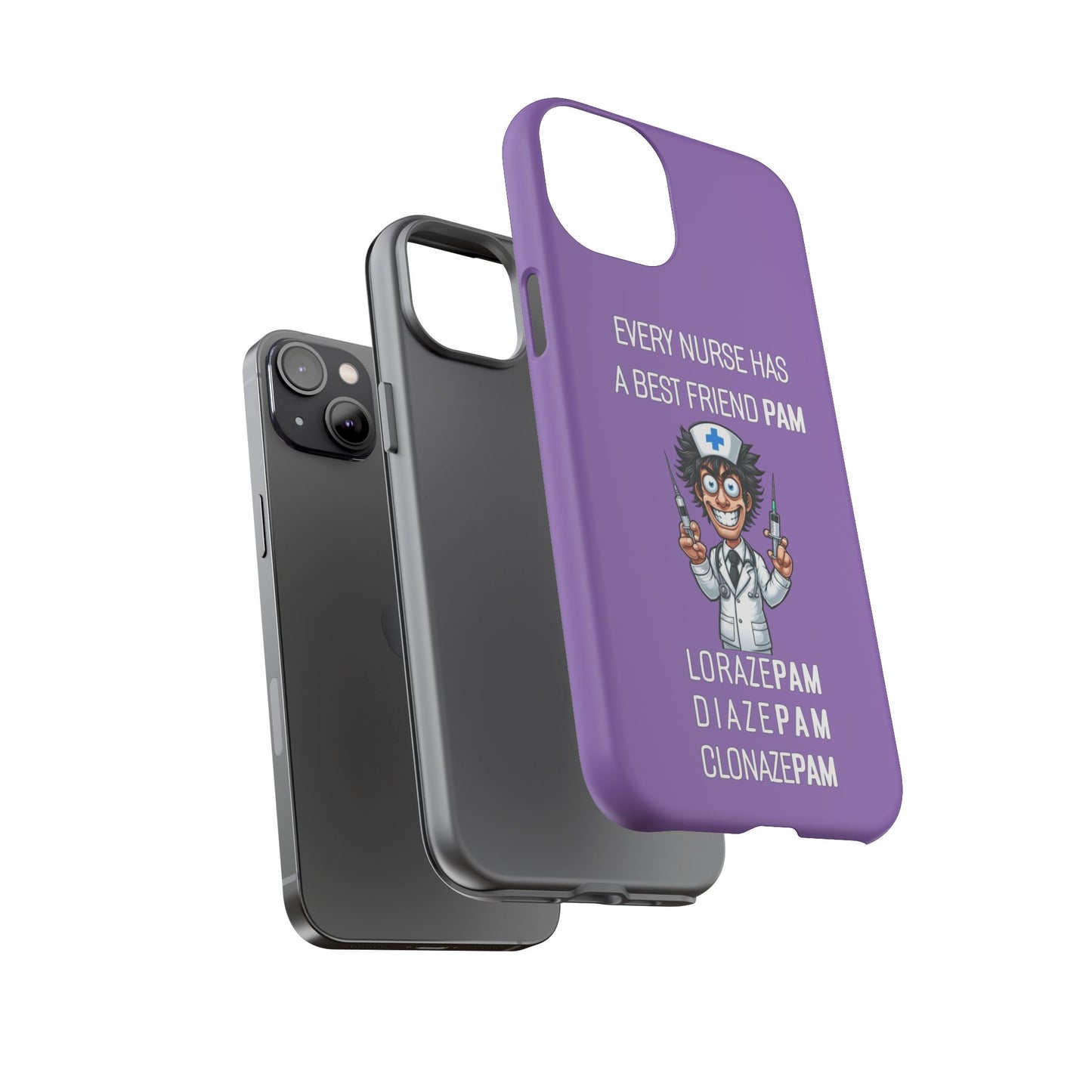 Nurse iPhone Tough Case - Every Nurse Has a Friend Named PAM Design (5) - Light Purple