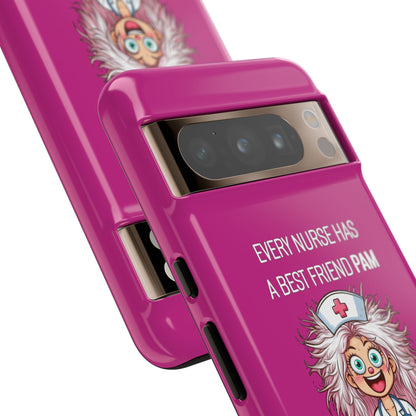 Nurse Google Pixel Tough Case - Every Nurse Has a Friend Named PAM Design (1) - Pink