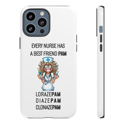 Nurse iPhone Tough Case - Every Nurse Has a Friend Named PAM Design (4) - White