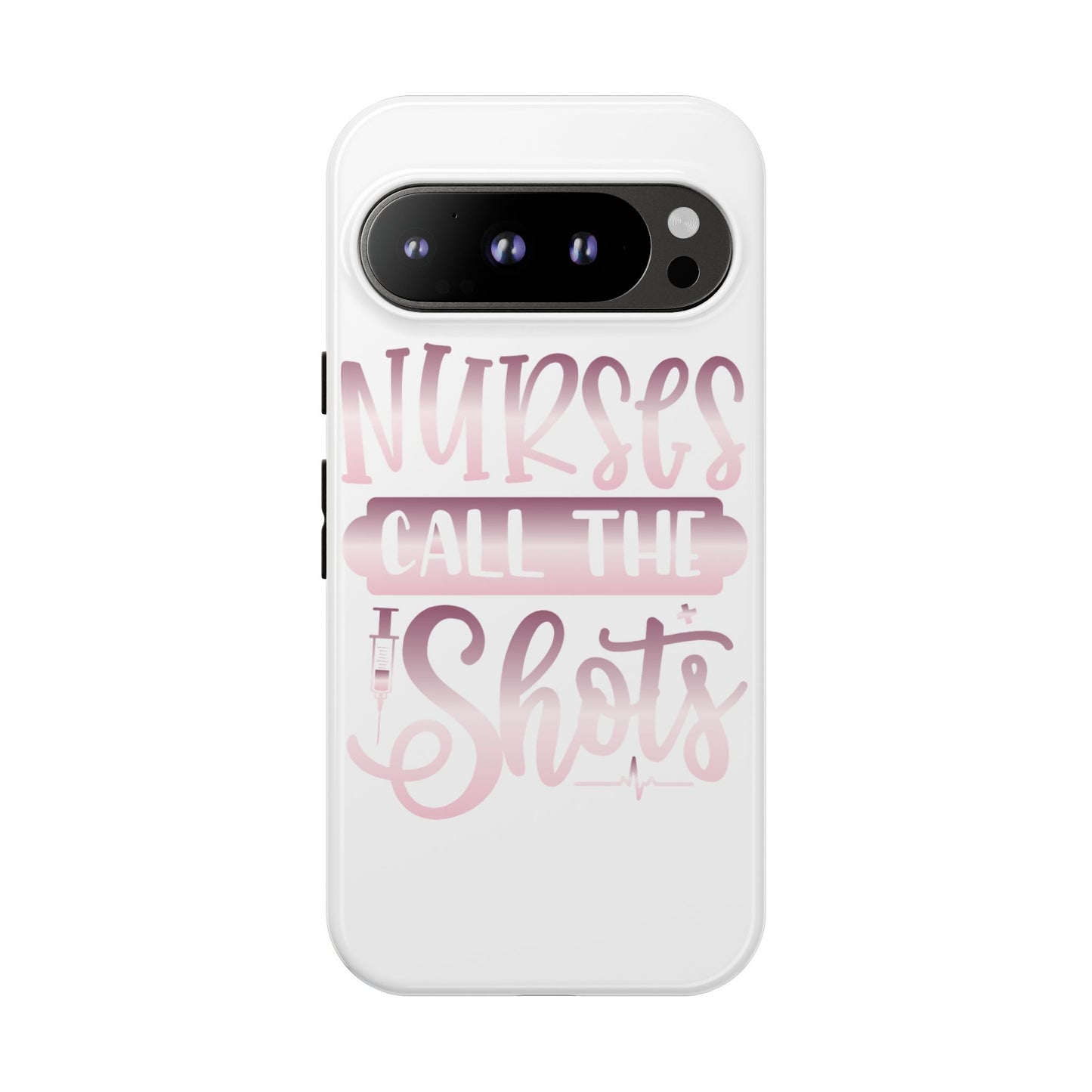 Google Pixel Tough Case - Nurses Call The Shots - White