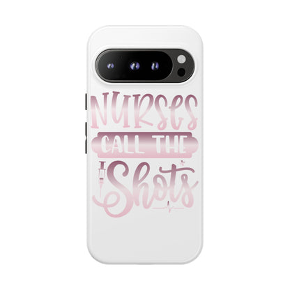 Google Pixel Tough Case - Nurses Call The Shots - White