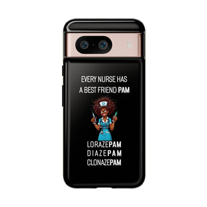 Nurse Google Pixel Tough Case - Every Nurse Has a Friend Named PAM Design (3) - Black