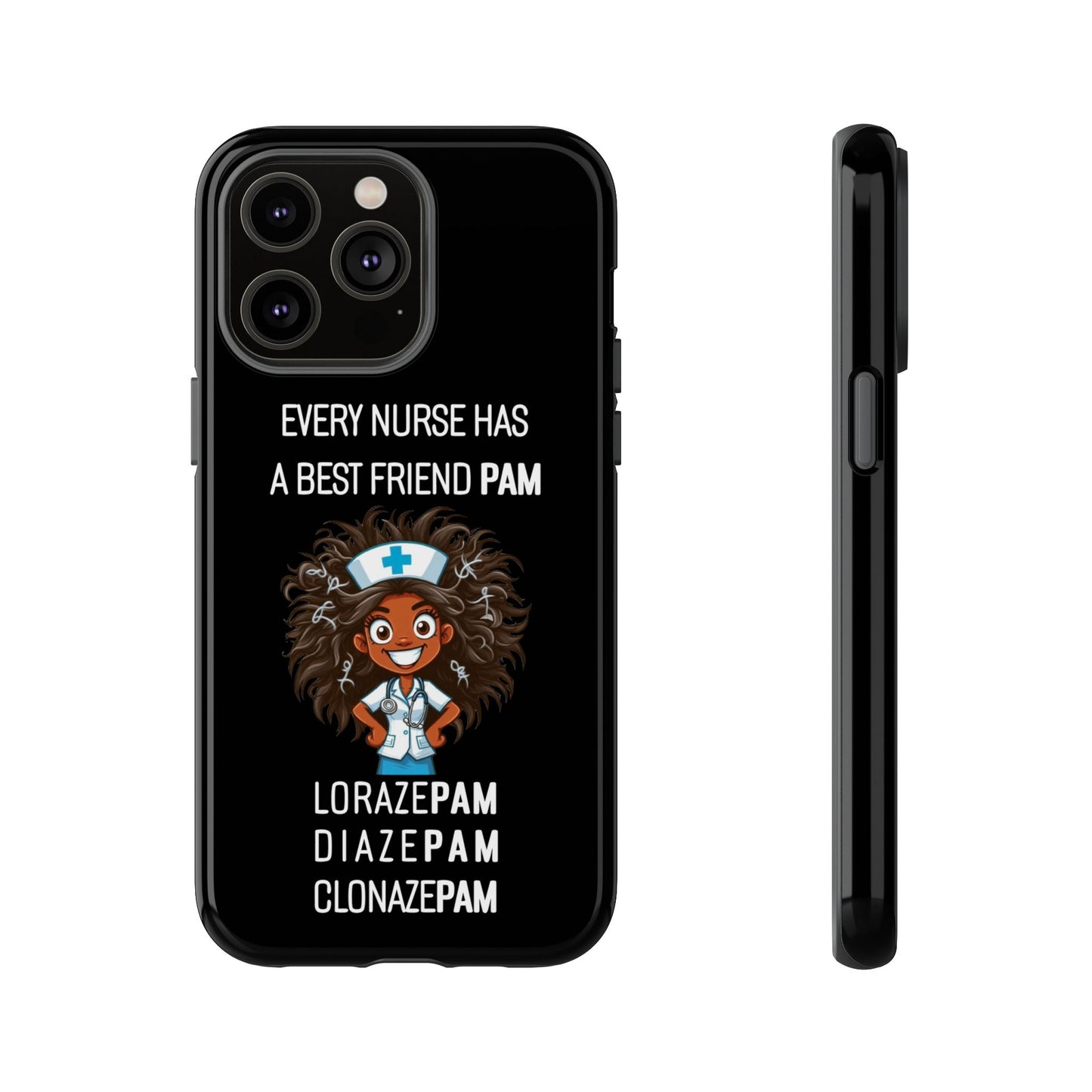 Nurse iPhone Tough Case - Every Nurse Has a Friend Named PAM Design (2) - Black