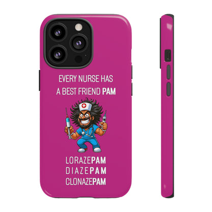 Nurse iPhone Tough Case - Every Nurse Has a Friend Named PAM Design (6) - Pink