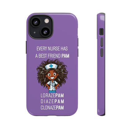 Nurse iPhone Tough Case - Every Nurse Has a Friend Named PAM Design (2) - Light Purple