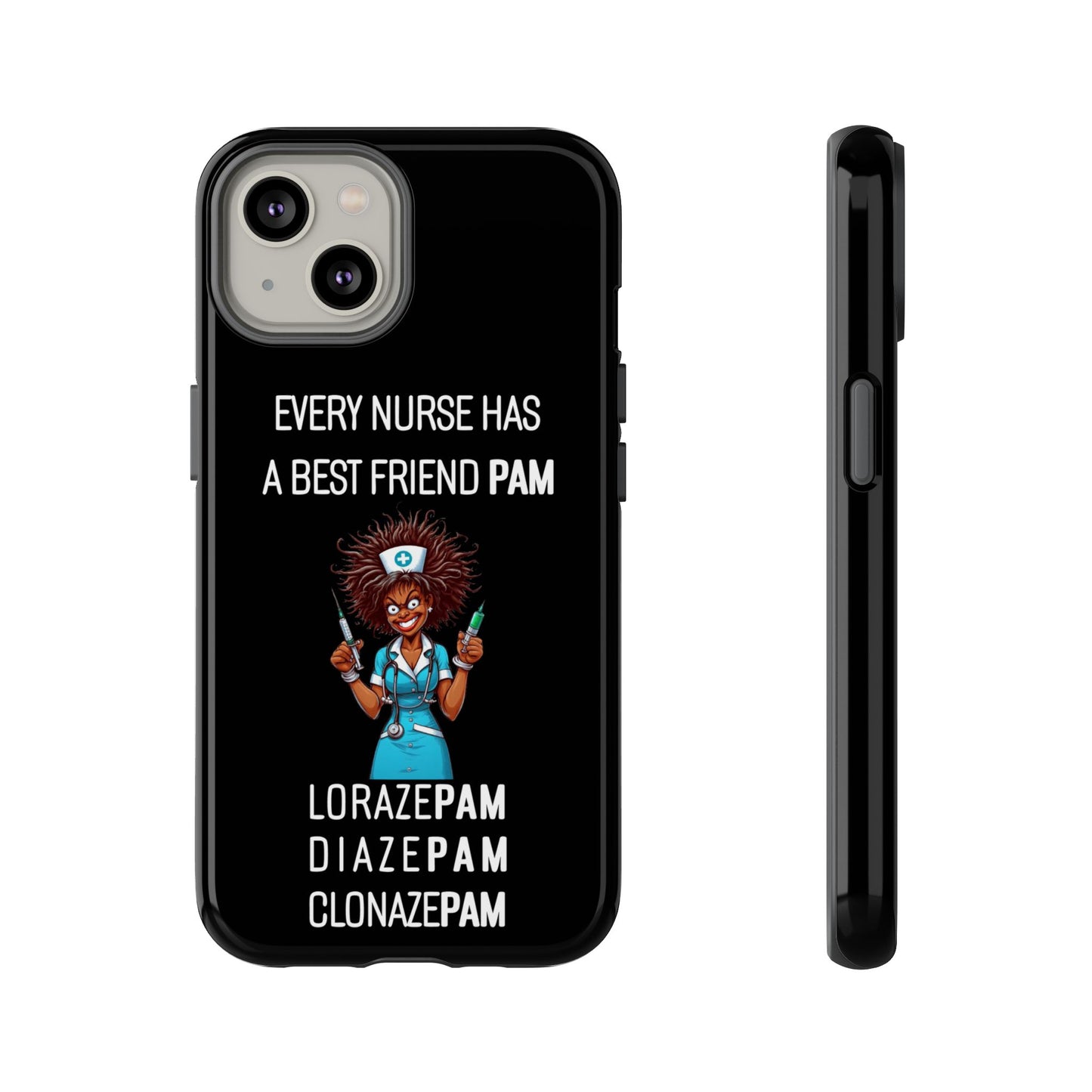 Nurse iPhone Tough Case - Every Nurse Has a Friend Named PAM Design (3) - Black