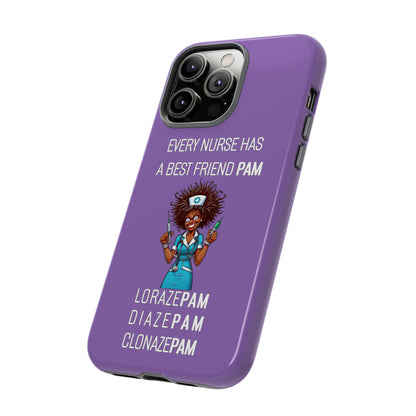 Nurse iPhone Tough Case - Every Nurse Has a Friend Named PAM Design (3) - Light Purple