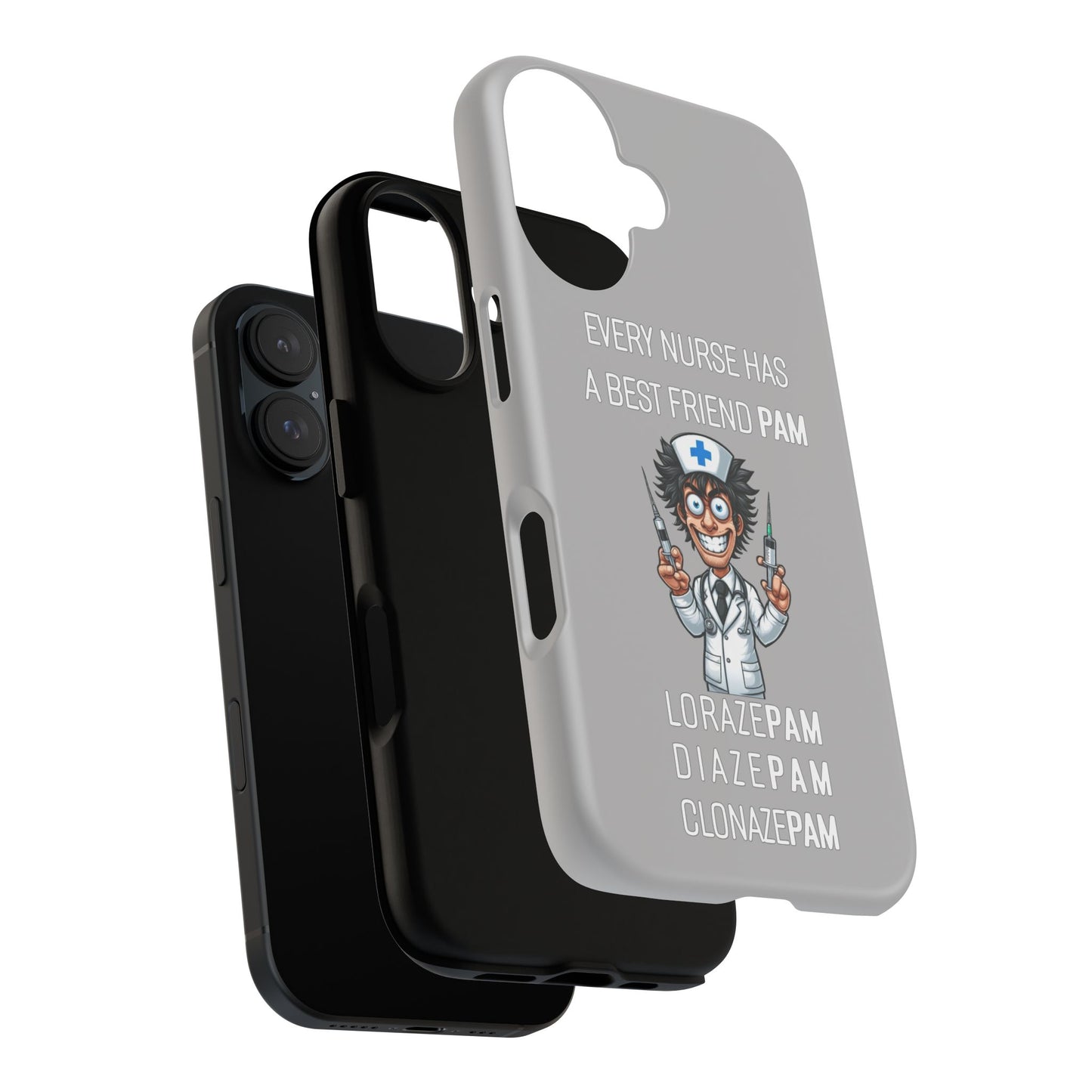 Nurse iPhone Tough Case - Every Nurse Has a Friend Named PAM Design (5) - Light Grey