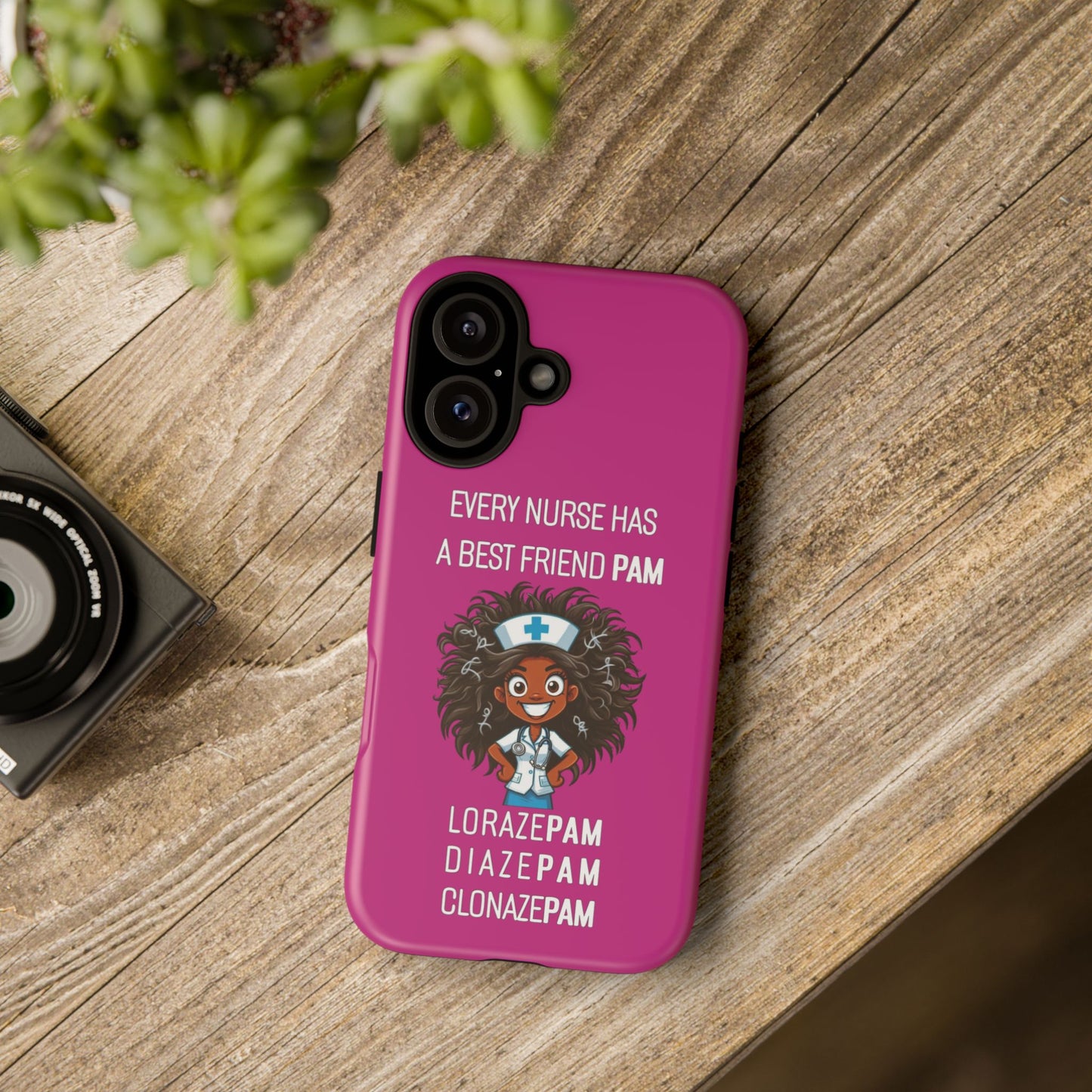 Nurse iPhone Tough Case - Every Nurse Has a Friend Named PAM Design (2) - Pink