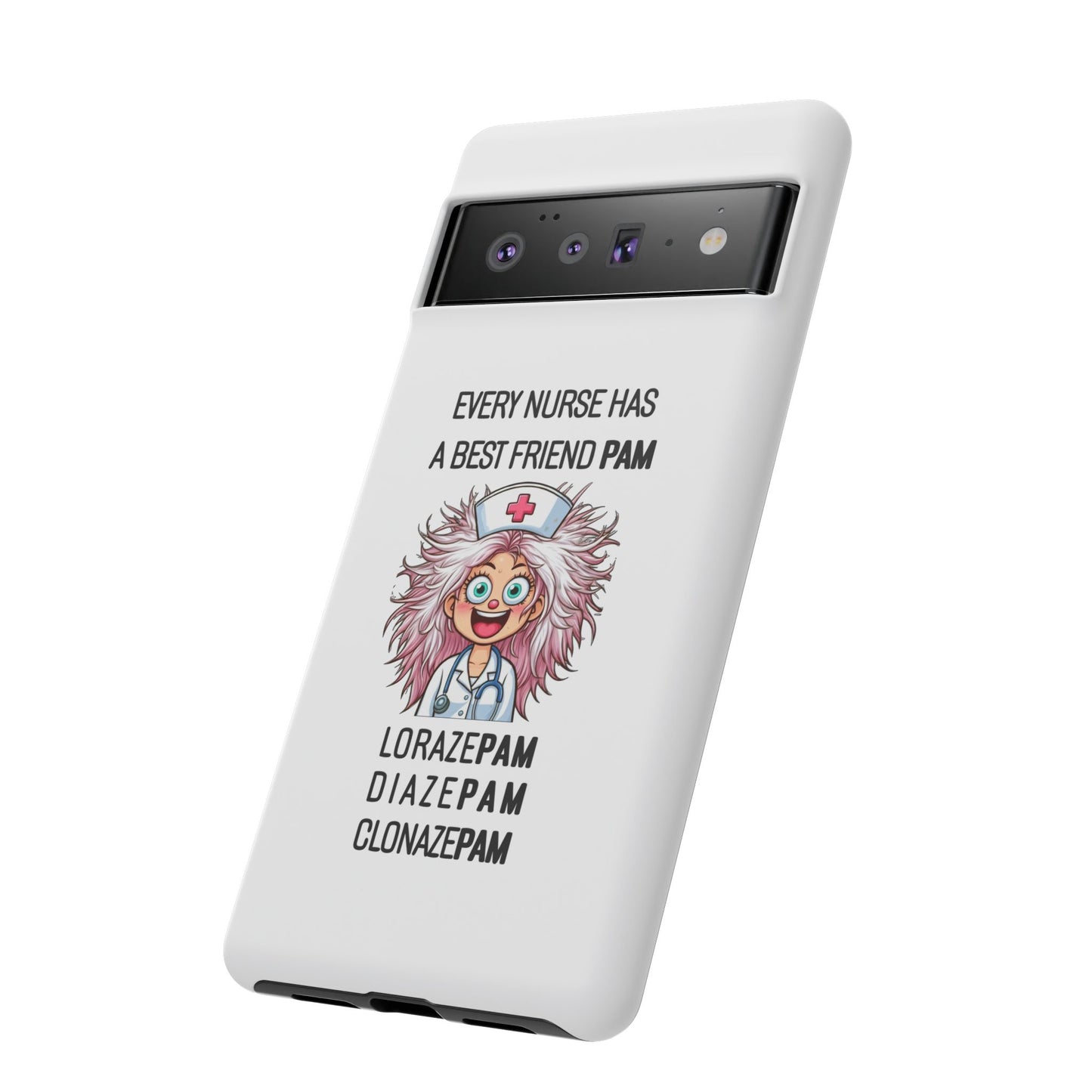 Nurse Google Pixel Tough Case - Every Nurse Has a Friend Named PAM Design (1) - White