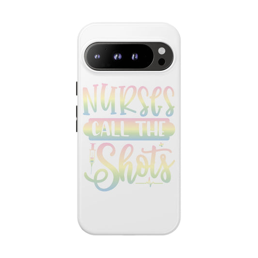 Google Pixel Tough Case - Nurses Call The Shots - White