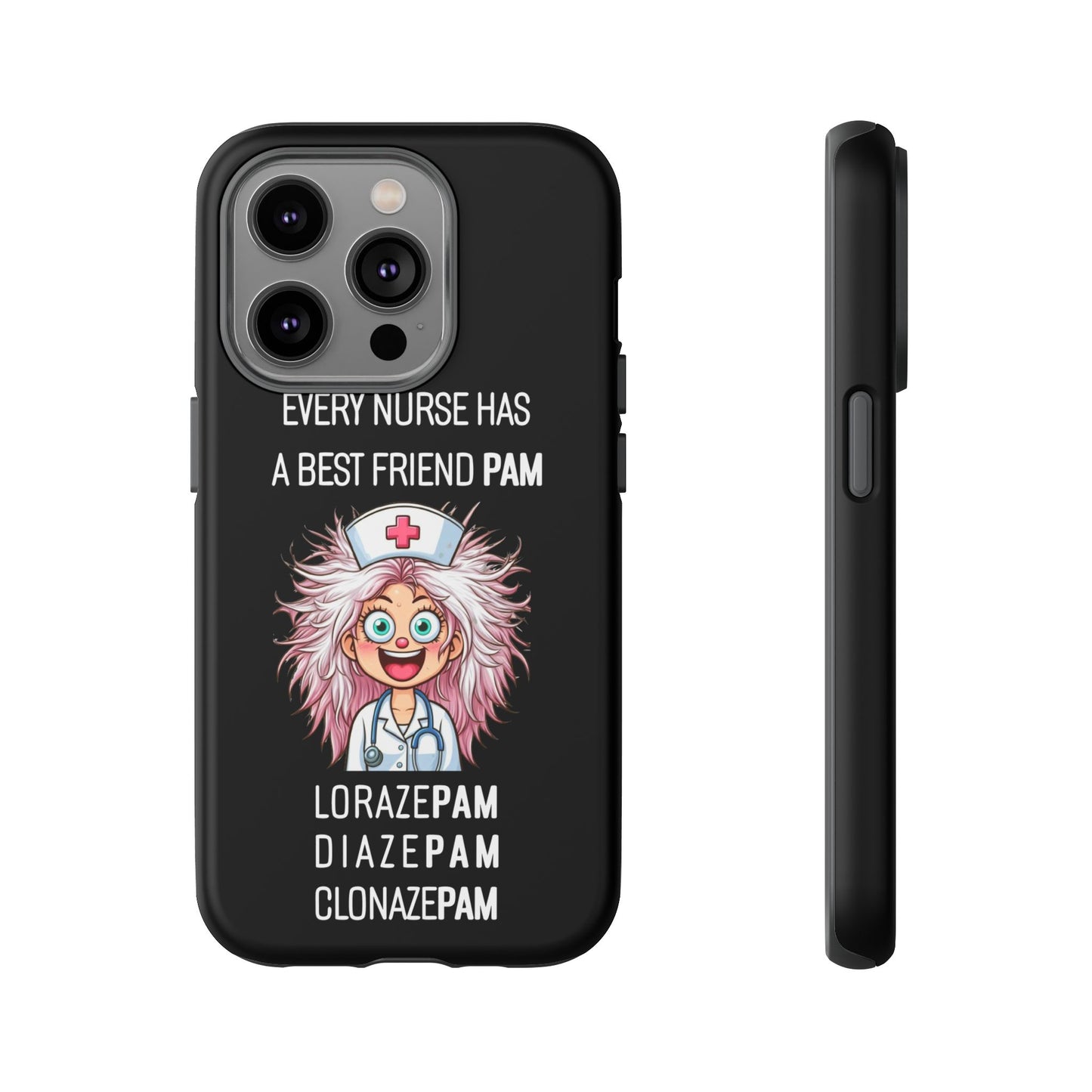 Nurse iPhone Tough Case - Every Nurse Has a Friend Named PAM Design (1) - Black