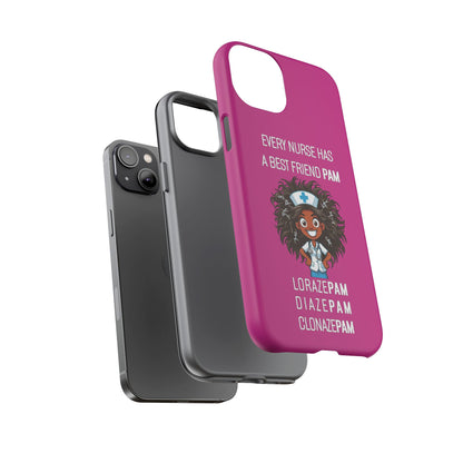 Nurse iPhone Tough Case - Every Nurse Has a Friend Named PAM Design (2) - Pink